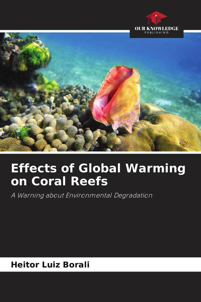 Effects of Global Warming on Coral Reefs