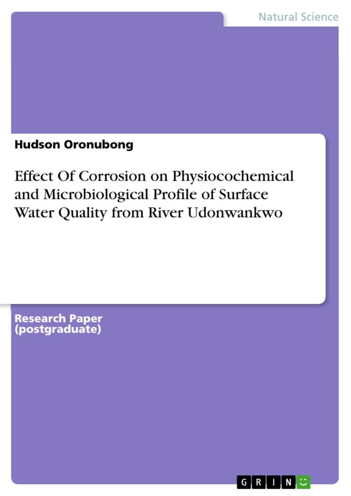 Effect Of Corrosion on Physiocochemical and Microbiological Profile of Surface Water Quality from River Udonwankwo