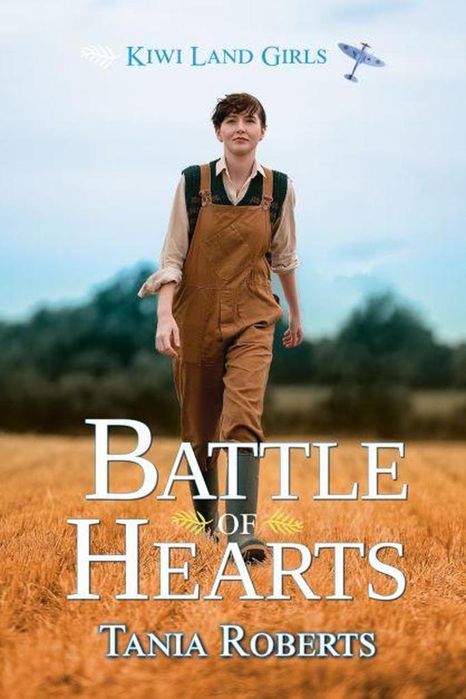 Battle of Hearts (Kiwi Land Girls #3)