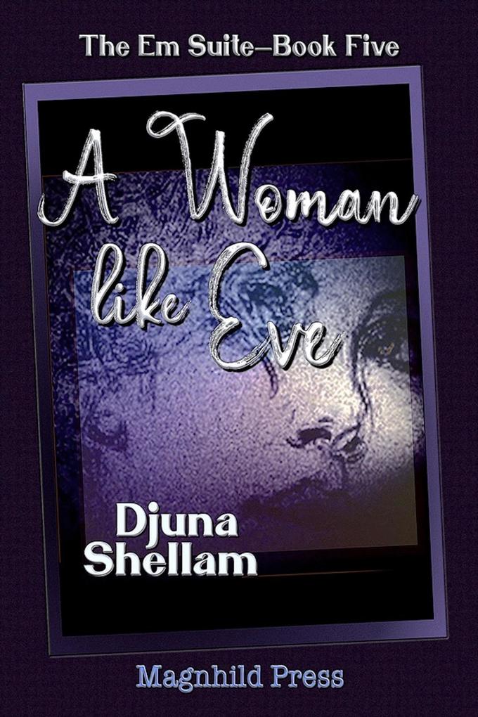 A Woman Like Eve (The Em Suite #5)