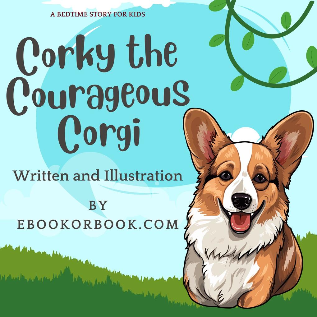 Corky the Courageous Corgi (Corgi Kids Story #1)