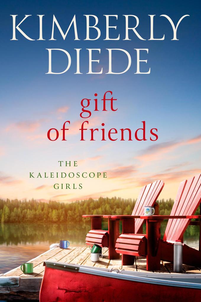 Gift of Friends (The Kaleidoscope Girls #4)