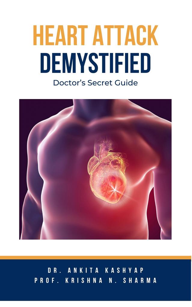 Heart Attack Demystified: Doctor‘s Secret Guide