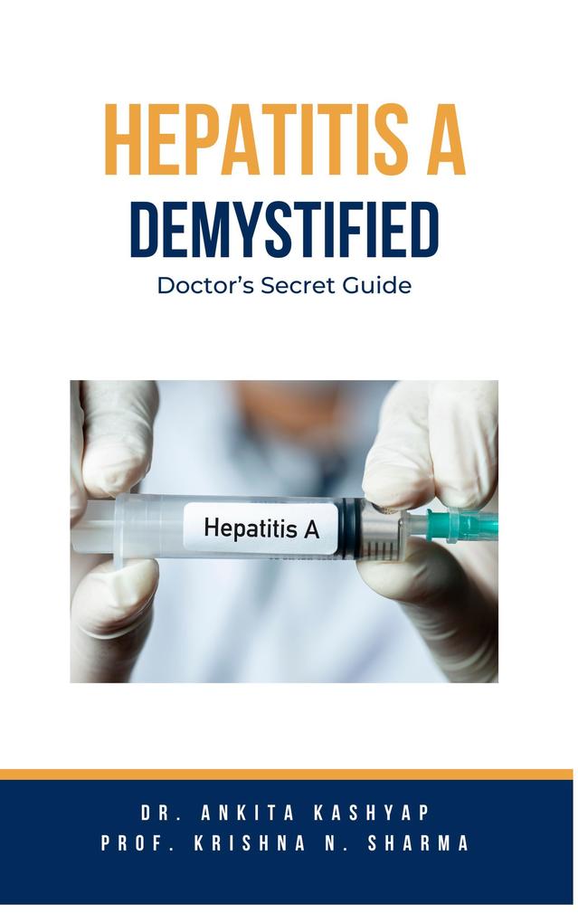 Hepatitis A Demystified: Doctor‘s Secret Guide