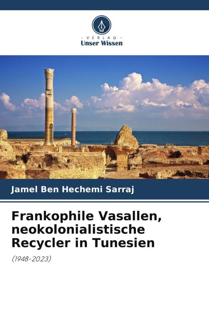 Frankophile Vasallen neokolonialistische Recycler in Tunesien