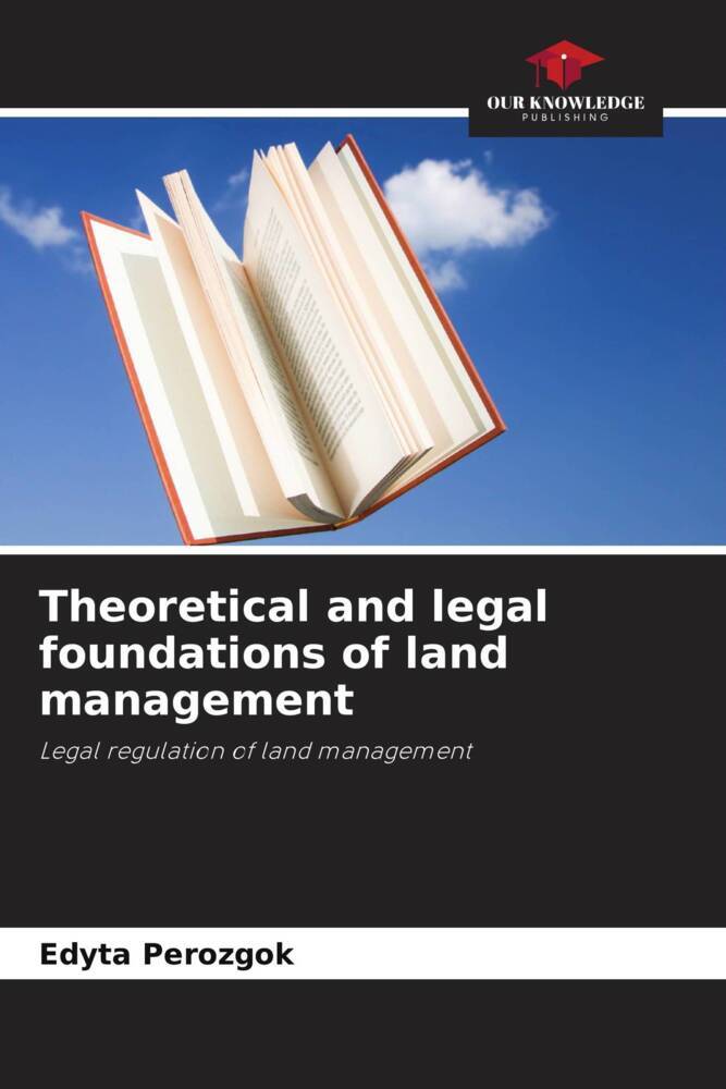 Theoretical and legal foundations of land management