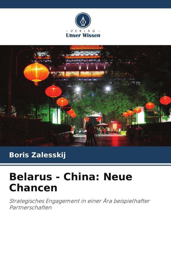Belarus - China: Neue Chancen