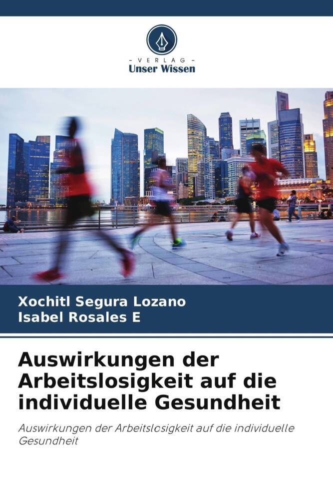 Auswirkungen der Arbeitslosigkeit auf die individuelle Gesundheit