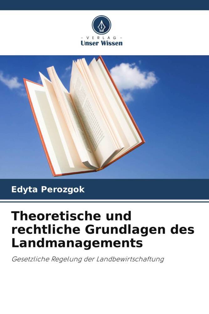 Theoretische und rechtliche Grundlagen des Landmanagements