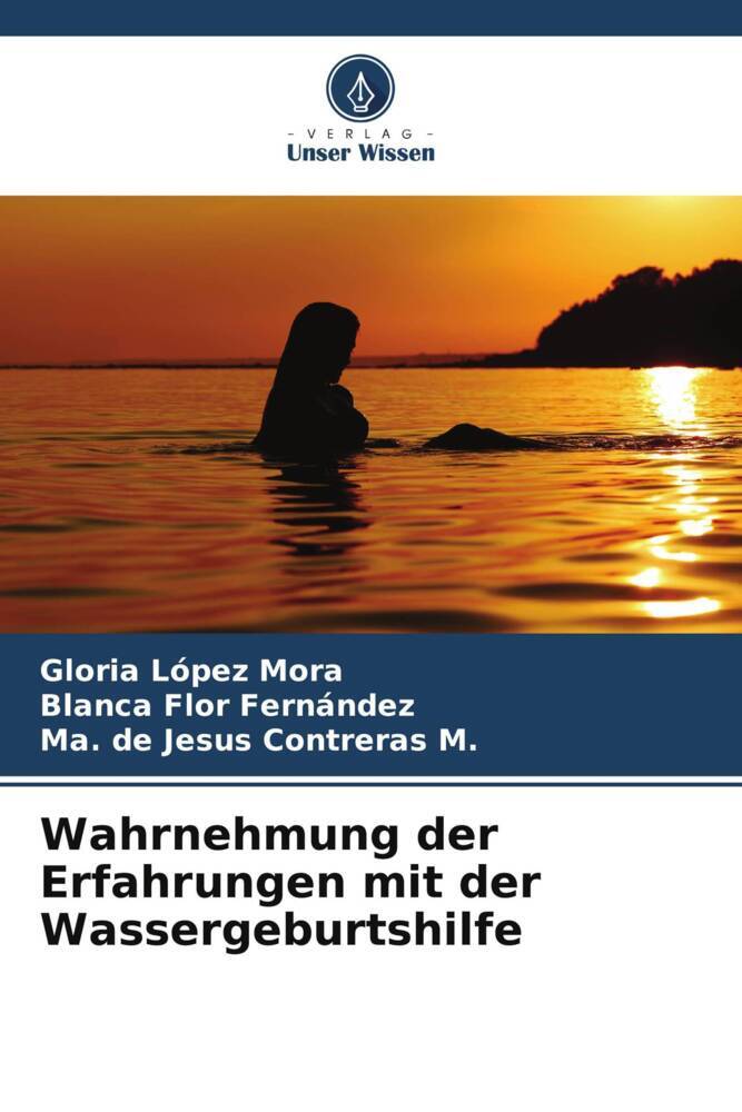 Wahrnehmung der Erfahrungen mit der Wassergeburtshilfe