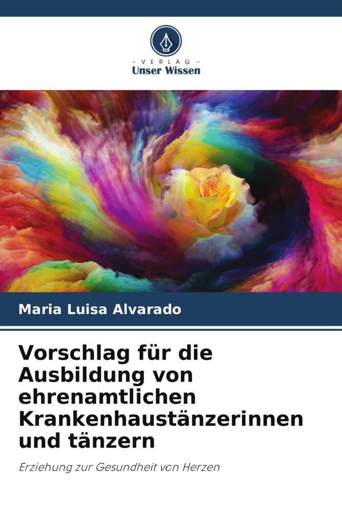Vorschlag für die Ausbildung von ehrenamtlichen Krankenhaustänzerinnen und tänzern