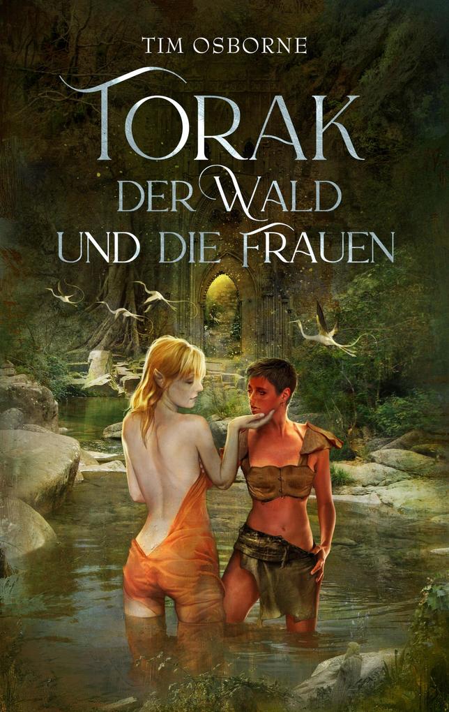 Torak der Wald und die Frauen