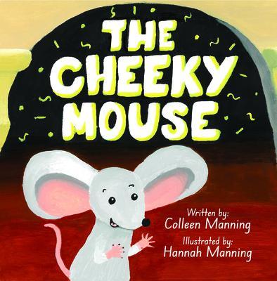 The Cheeky Mouse