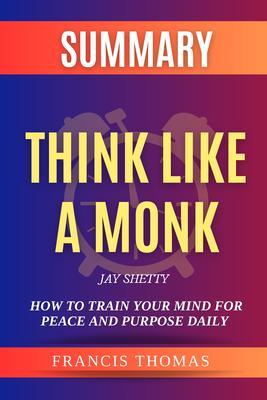 SUMMARY Of Think Like A Monk