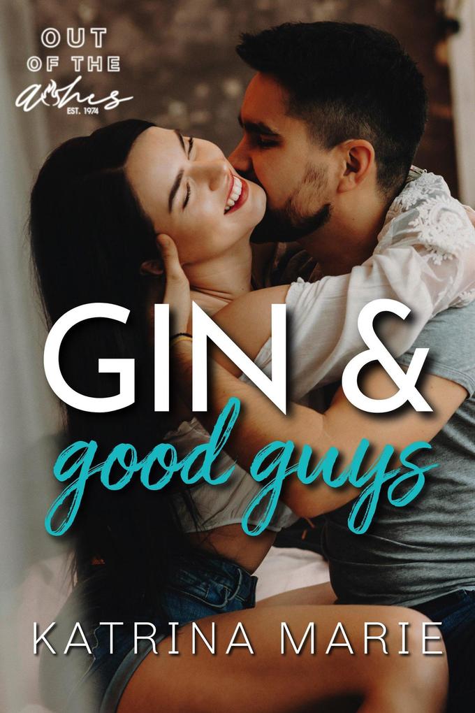 Gin & Good Guys (Out of the Ashes #5)