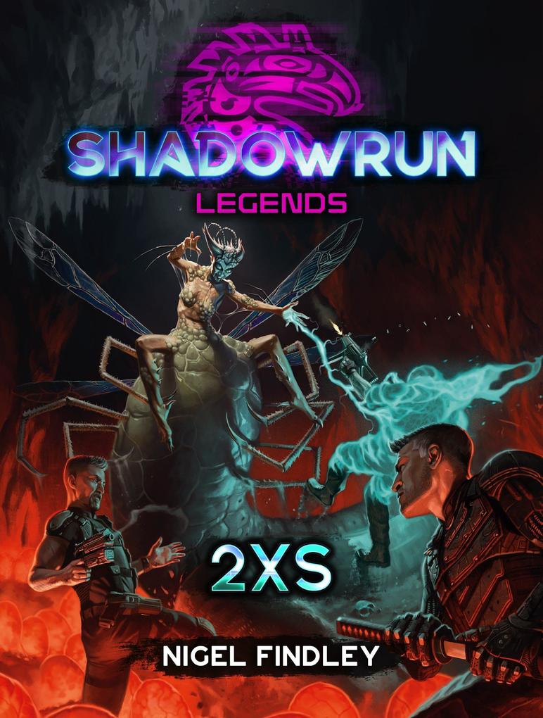 Shadowrun Legends: 2XS - Nigel Findley