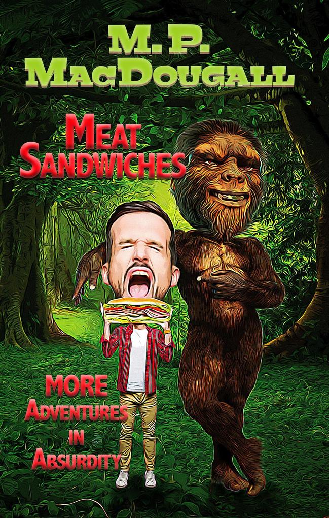 Meat Sandwiches (How To Steer Your Kid #2)
