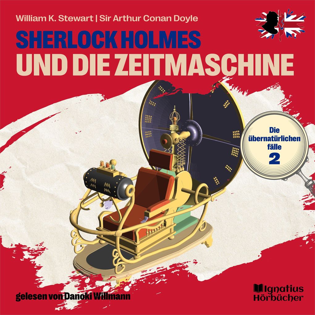 Sherlock Holmes und die Zeitmaschine (Die übernatürlichen Fälle Folge 2)