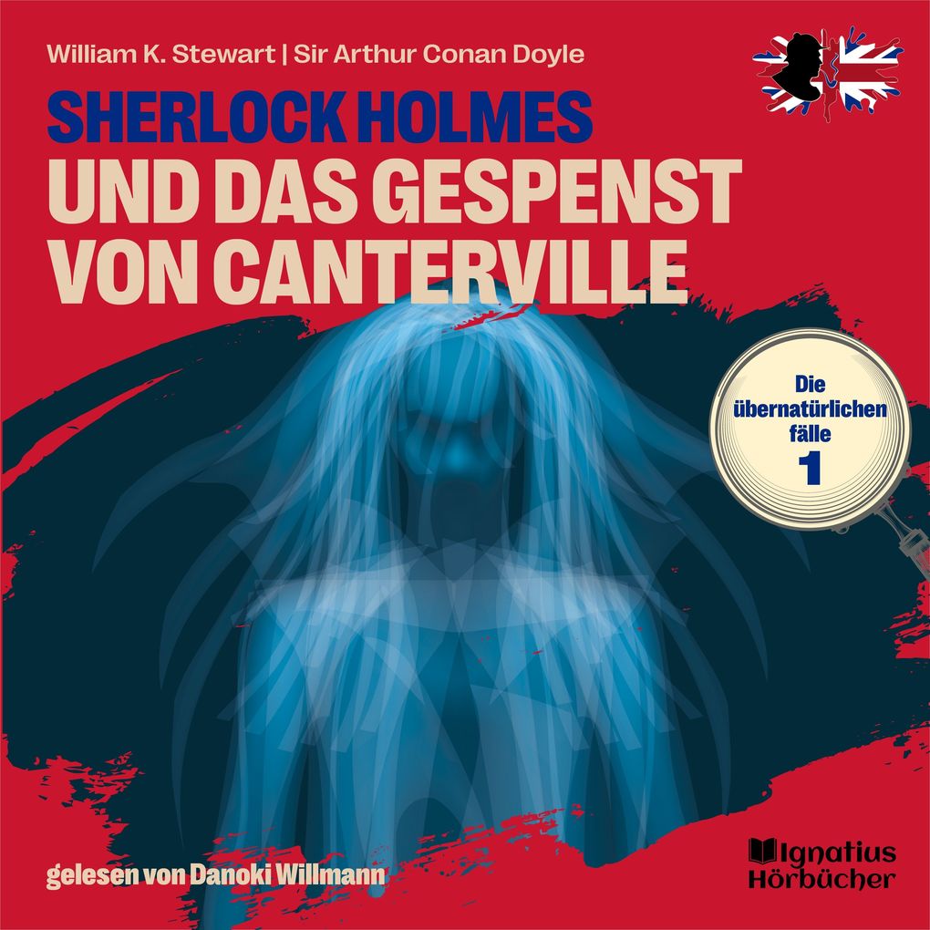 Sherlock Holmes und das Gespenst von Canterville (Die übernatürlichen Fälle Folge 1)