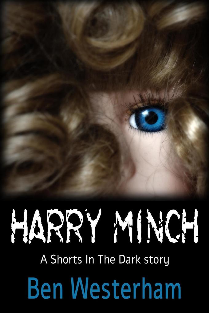 Harry Minch (Shorts in the Dark #1)