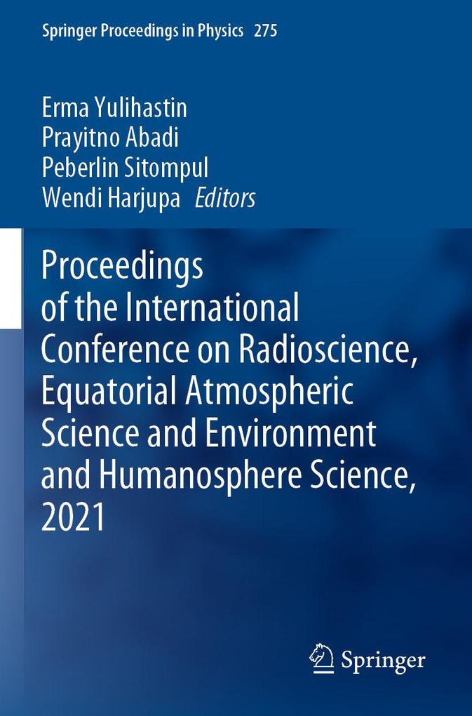 Proceedings of the International Conference on Radioscience Equatorial Atmospheric Science and Environment and Humanosphere Science 2021