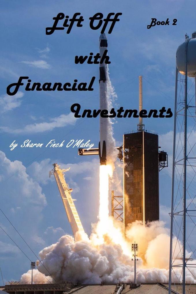 Lift Off with Financial Investments