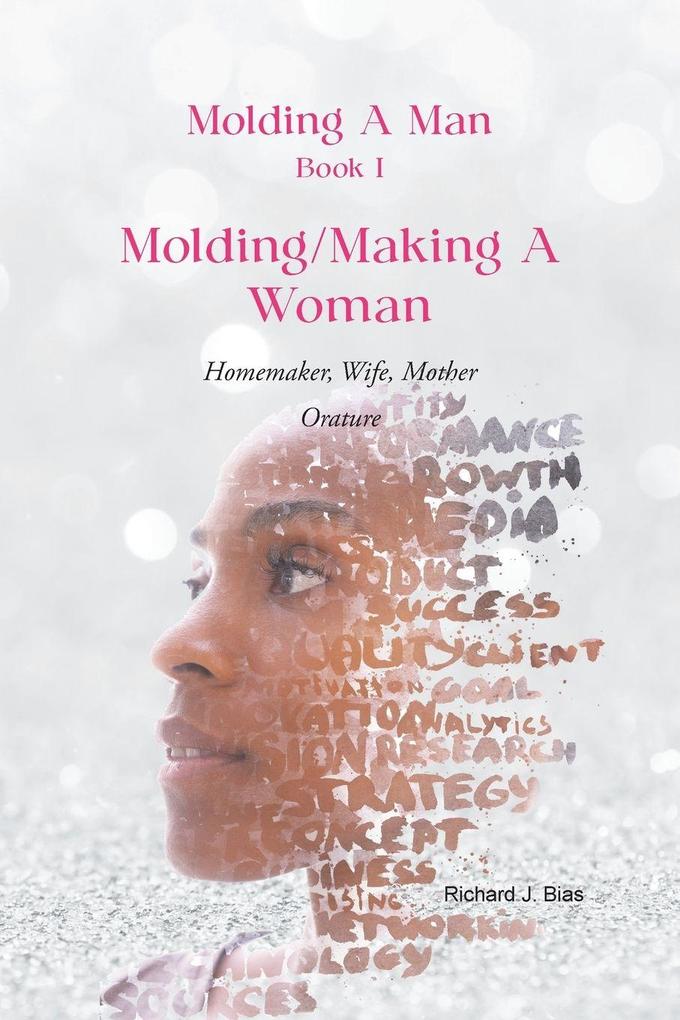 Molding A Man Book I