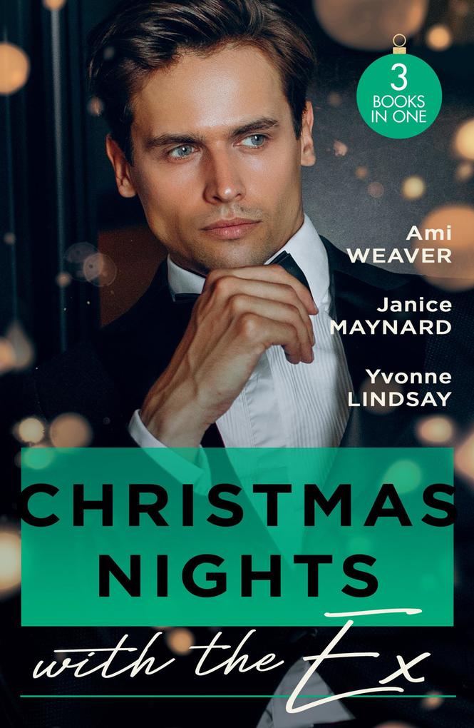 Christmas Nights With The Ex: A Husband for the Holidays (Made for Matrimony) / Slow Burn / The Wife He Couldn‘t Forget