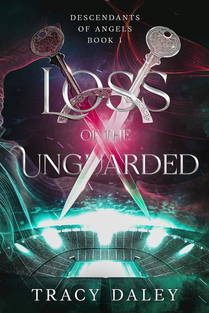 Loss of the Unguarded (Descendants of Angels #1)