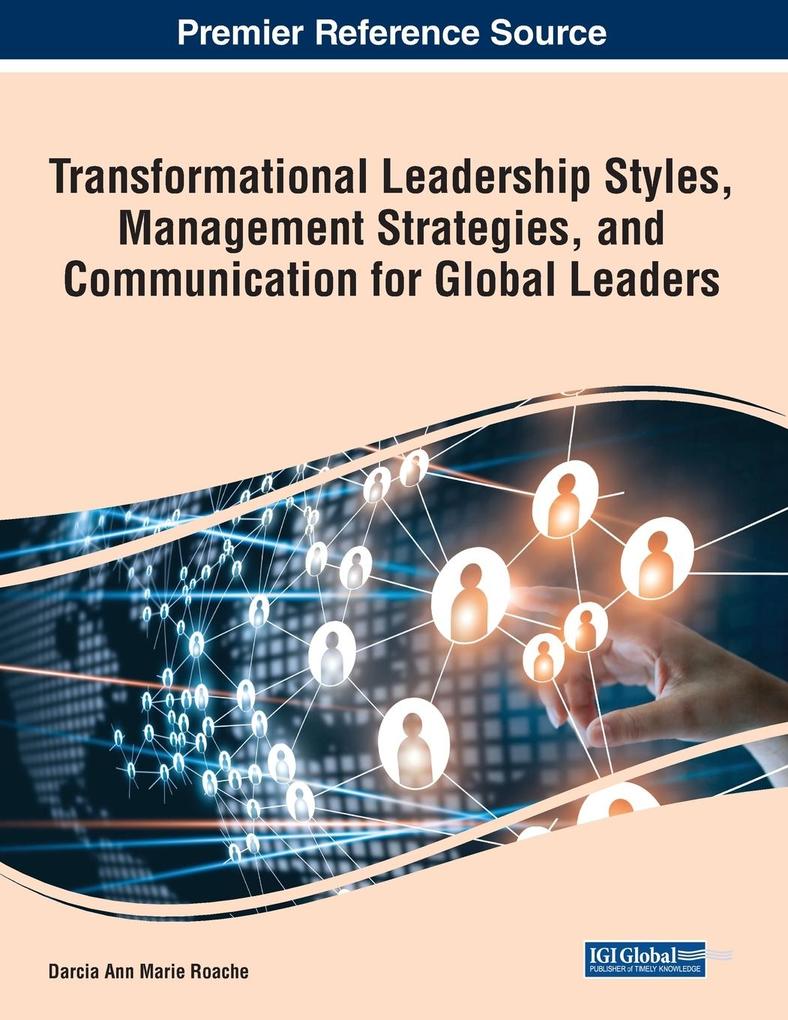 Transformational Leadership Styles Management Strategies and Communication for Global Leaders