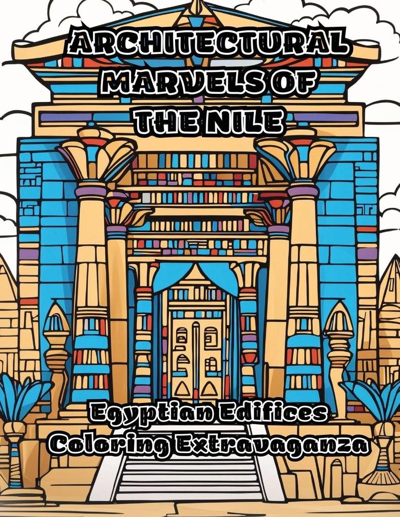 Architectural Marvels of the Nile