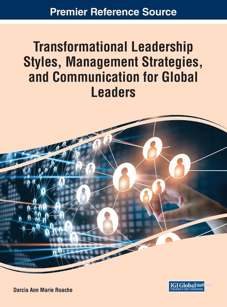 Transformational Leadership Styles Management Strategies and Communication for Global Leaders