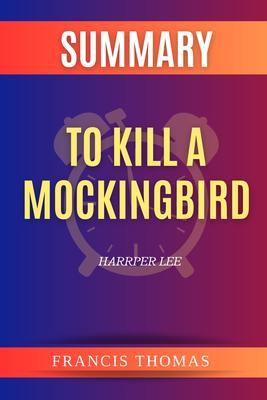 SUMMARY Of To Kill A Mockingbird