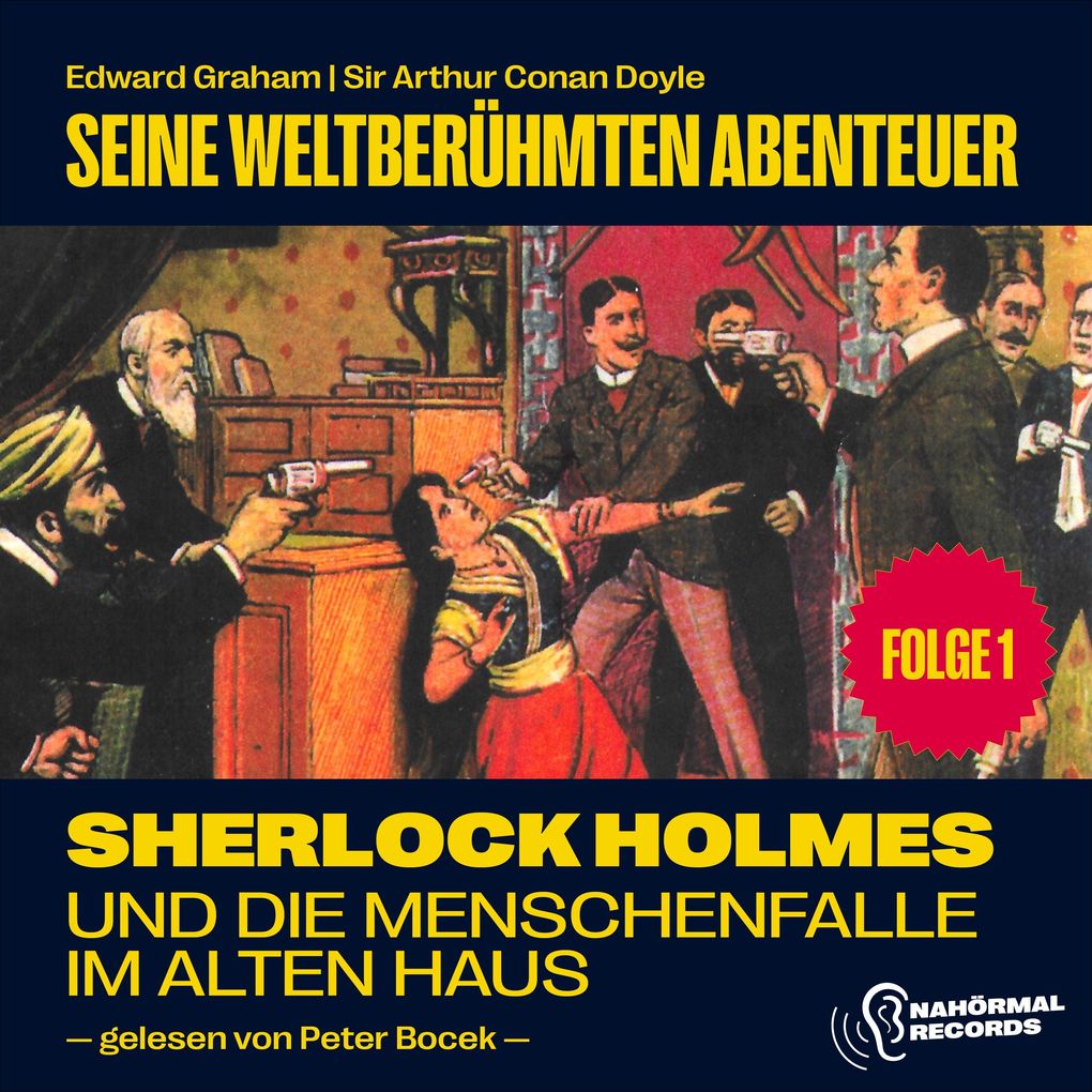 Sherlock Holmes und die Menschenfalle im alten Haus (Seine weltberühmten Abenteuer Folge 1)