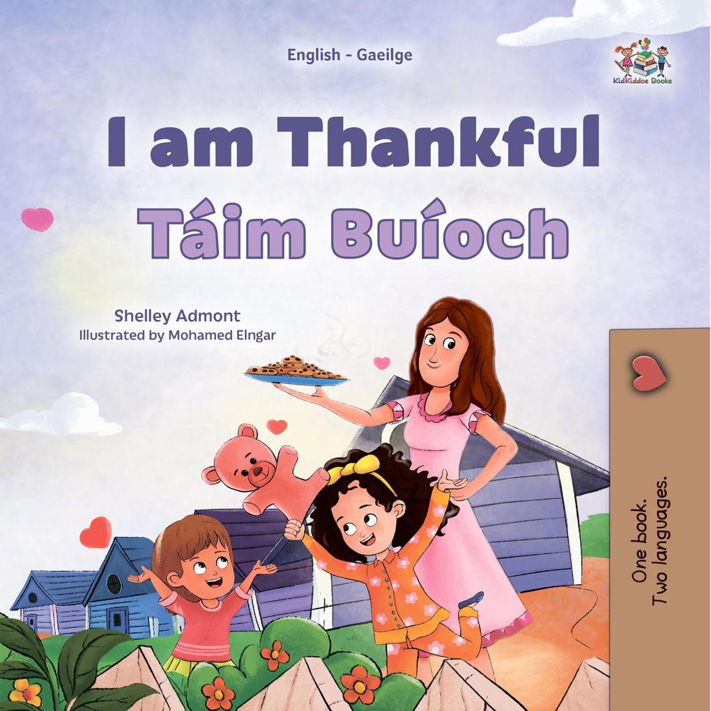 I am Thankful Táim Buíoch (English Irish Bilingual Collection)