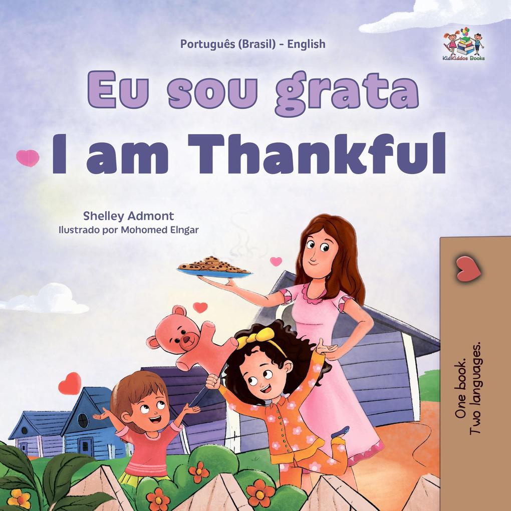 Eu sou grata I am Thankful (Portuguese English Bilingual Collection)