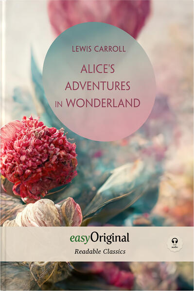 Alice‘s Adventures in Wonderland (with audio-online) - Readable Classics - Unabridged english edition with improved readability