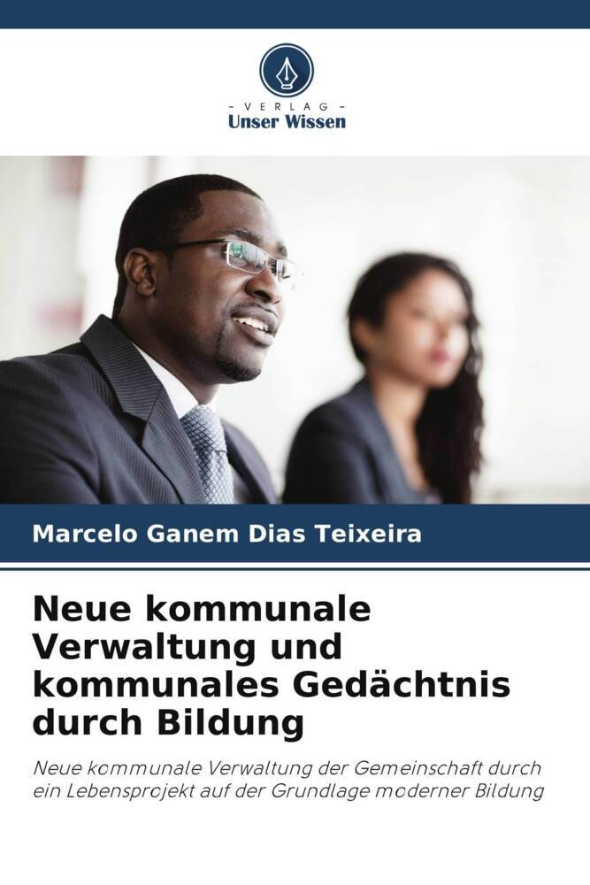 Neue kommunale Verwaltung und kommunales Gedächtnis durch Bildung