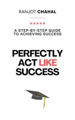 Perfectly Act Like Success