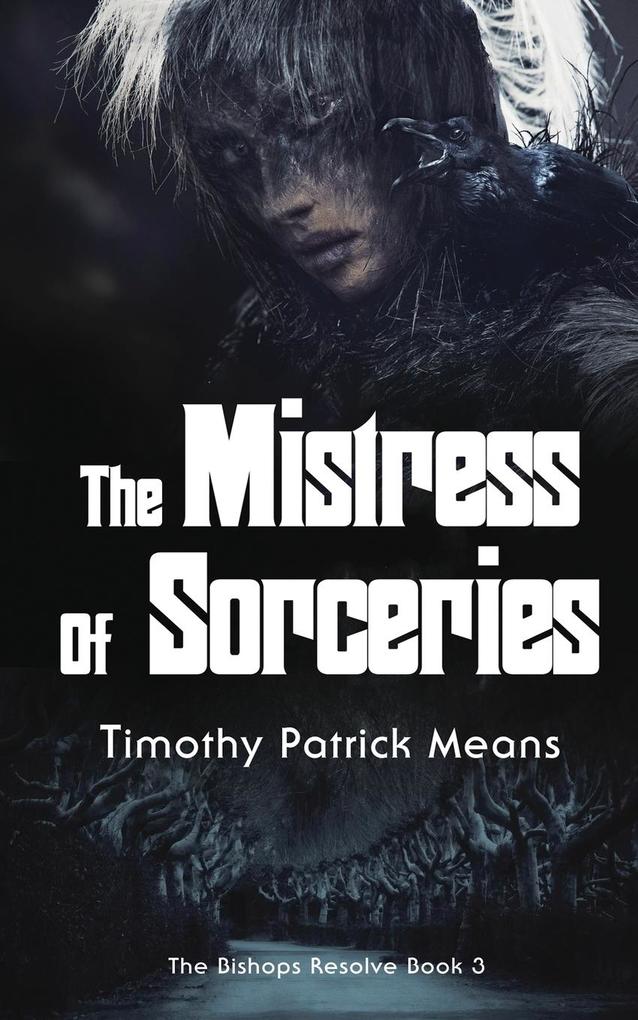 The Bishops‘ Resolve Book 3 The Mistress of Sorceries