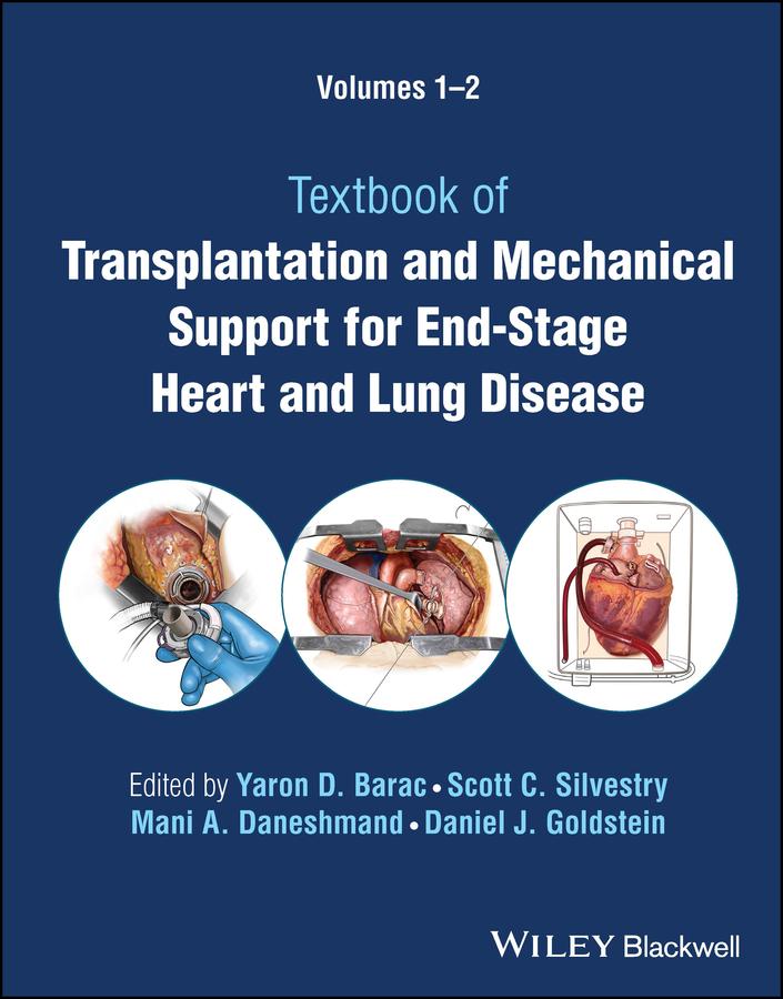 Textbook of Transplantation and Mechanical Support for End-Stage Heart and Lung Disease 2 Volume Set