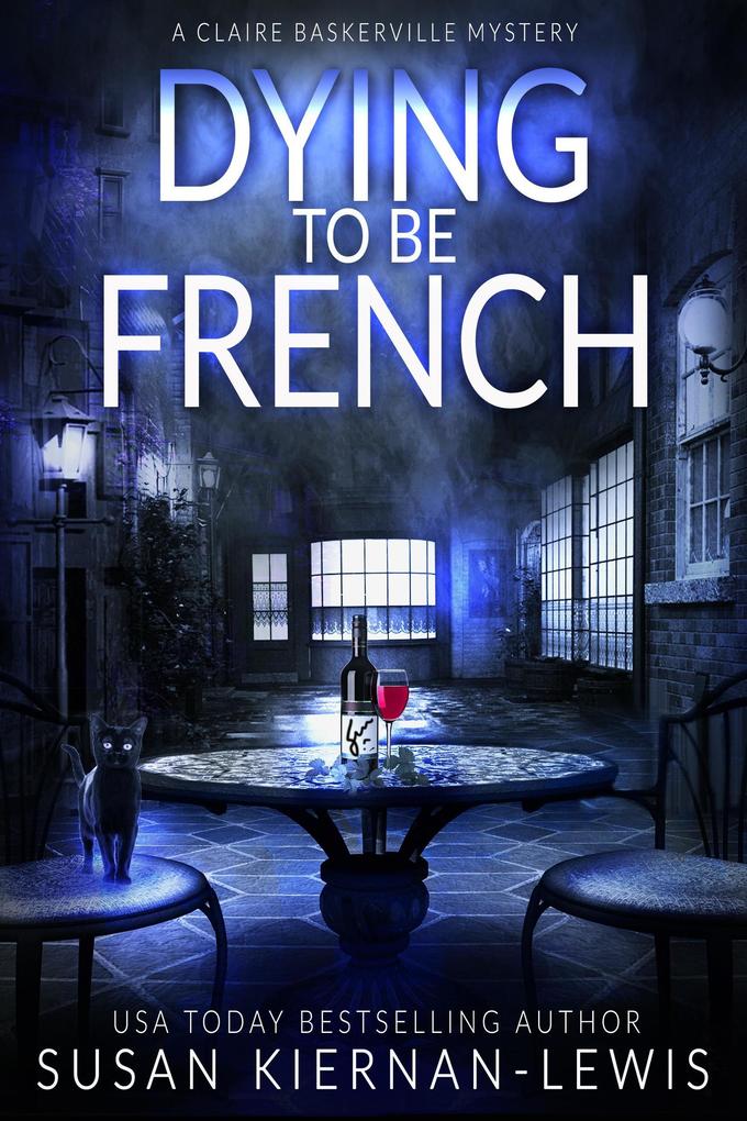 Dying to be French (The Claire Baskerville Mysteries #3)