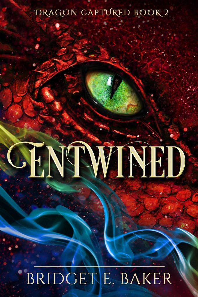 Entwined (The Dragon Captured #2)