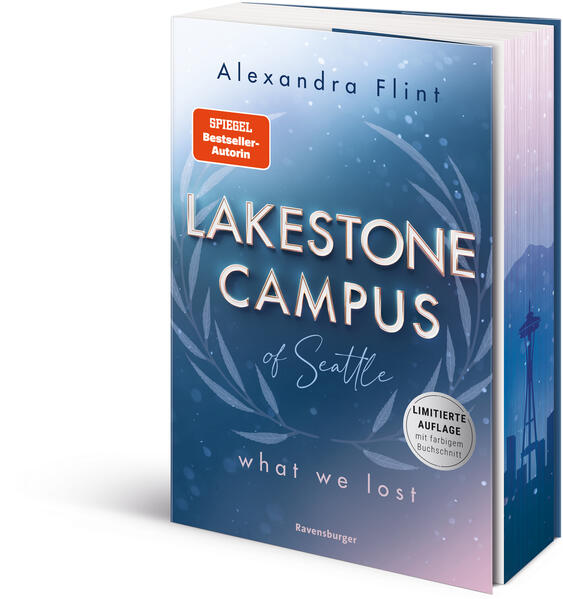 Lakestone Campus of Seattle Band 2: What We Lost (Band 2 der New-Adult-Reihe von SPIEGEL-Bestsellerautorin Alexandra Flint | Limitierte Auflage mit Farbschnitt)