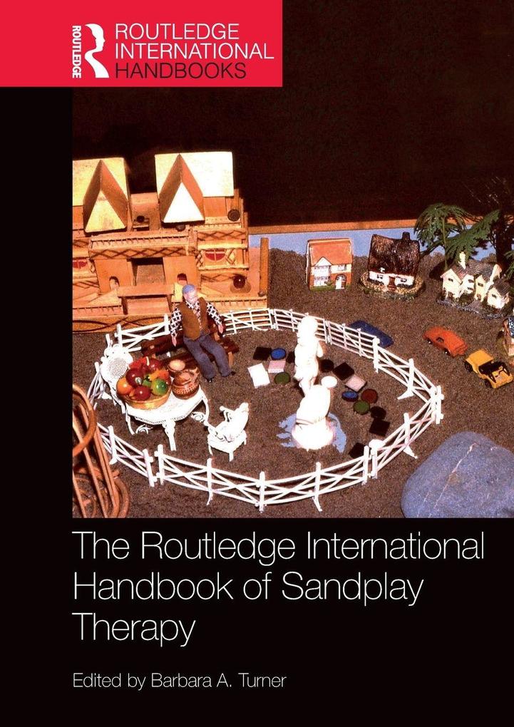 The Routledge International Handbook of Sandplay Therapy