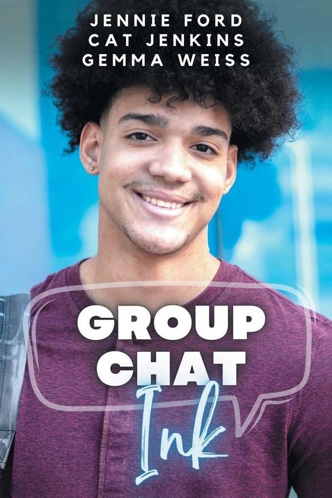 Group Chat Ink (These First Letters Book Seven)