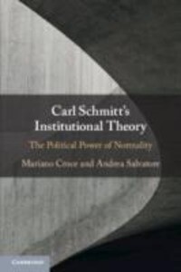 Carl Schmitt‘s Institutional Theory