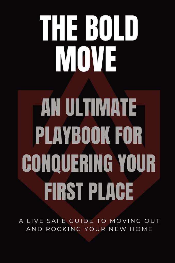 The Bold Move