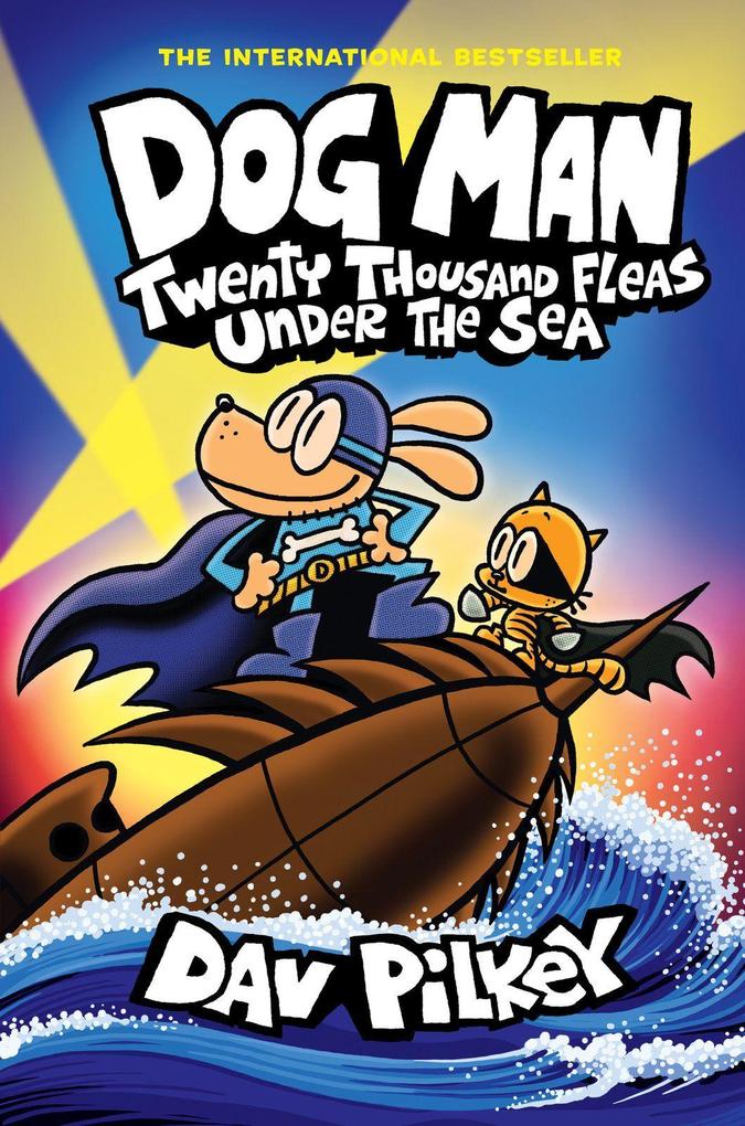 Scholastic Ltd. Dog Man 11, Twenty Thousand Fleas Under The Sea