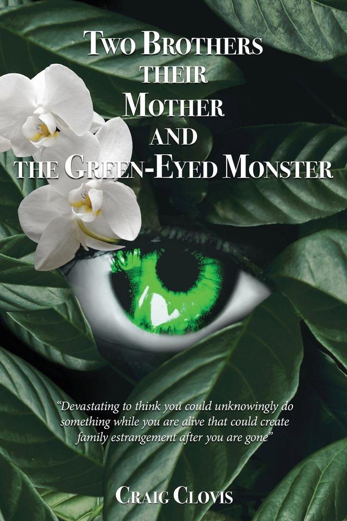 Two Brothers Their Mother and the Green-Eyed Monster